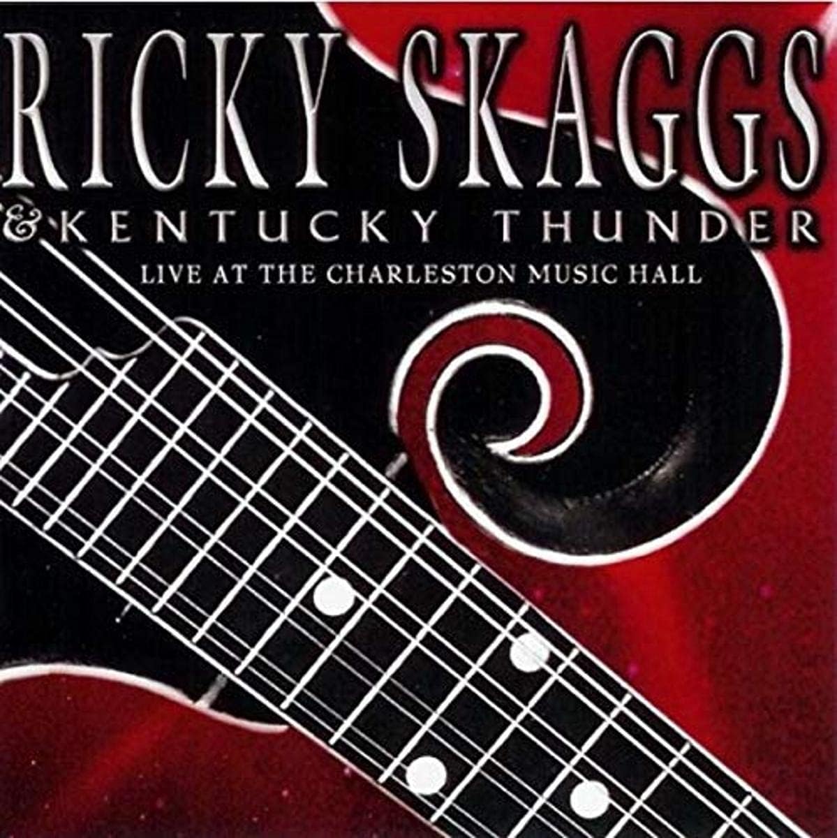 USED CD - Ricky Skaggs & Kentucky Thunder – Live At The Charleston Music Hall