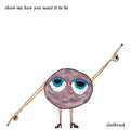 Slothrust - (PRESALE 6/26/26) Show Me How You Want It To Be (LIGHT BLUE INSERT VINYL) | Mint (M) Mint (M)