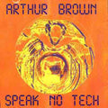 USED CD - Arthur Brown – Speak No Tech