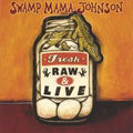 USED CD - Swamp Mama Johnson – Fresh, Raw And Live