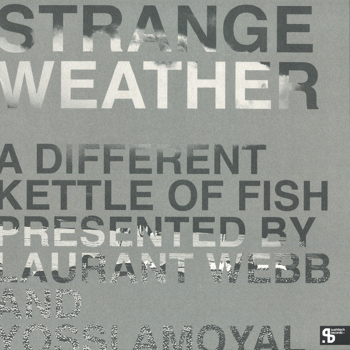 Various - Strange Weather : A Different Kettle Of Fish (COLOR VINYL 3x12" Sushitech SUSH72C 2024) | NEW