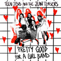 Pretty Good For A Girl Band
