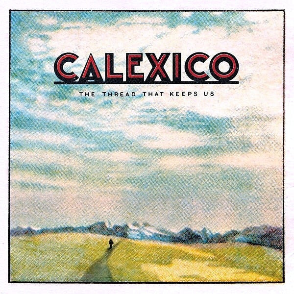 USED CD - Calexico – The Thread That Keeps Us