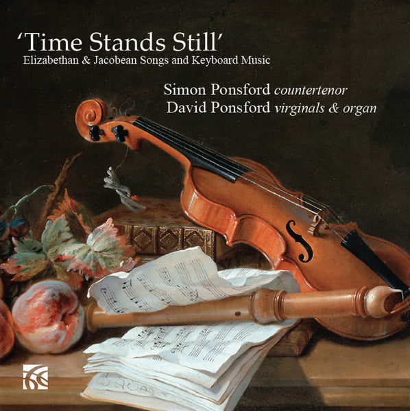 USED CD - Simon Ponsford, David Ponsford – Time Stands Still - Elizabethan And Jacobean Songs And Keyboard Music