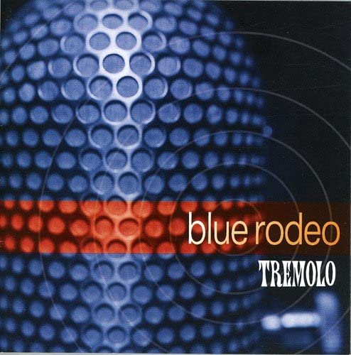 USED CD - Blue Rodeo – Tremolo