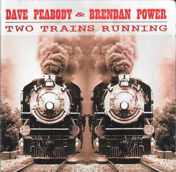 USED CD - Dave Peabody & Brendan Power – Two Trains Running