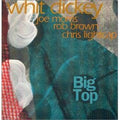 USED CD - Whit Dickey – Big Top