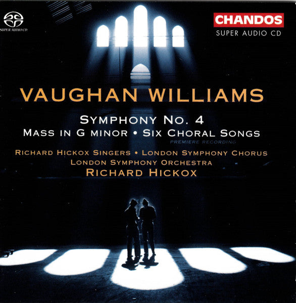 USED SACD - Vaughan Williams, Richard Hickox Singers, London Symphony Chorus, London Symphony Orchestra, Richard Hickox – Symphony No. 4 - Mass In G minor - Six Choral Songs