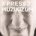 X-Press 2 – Muzikizum - USED CD